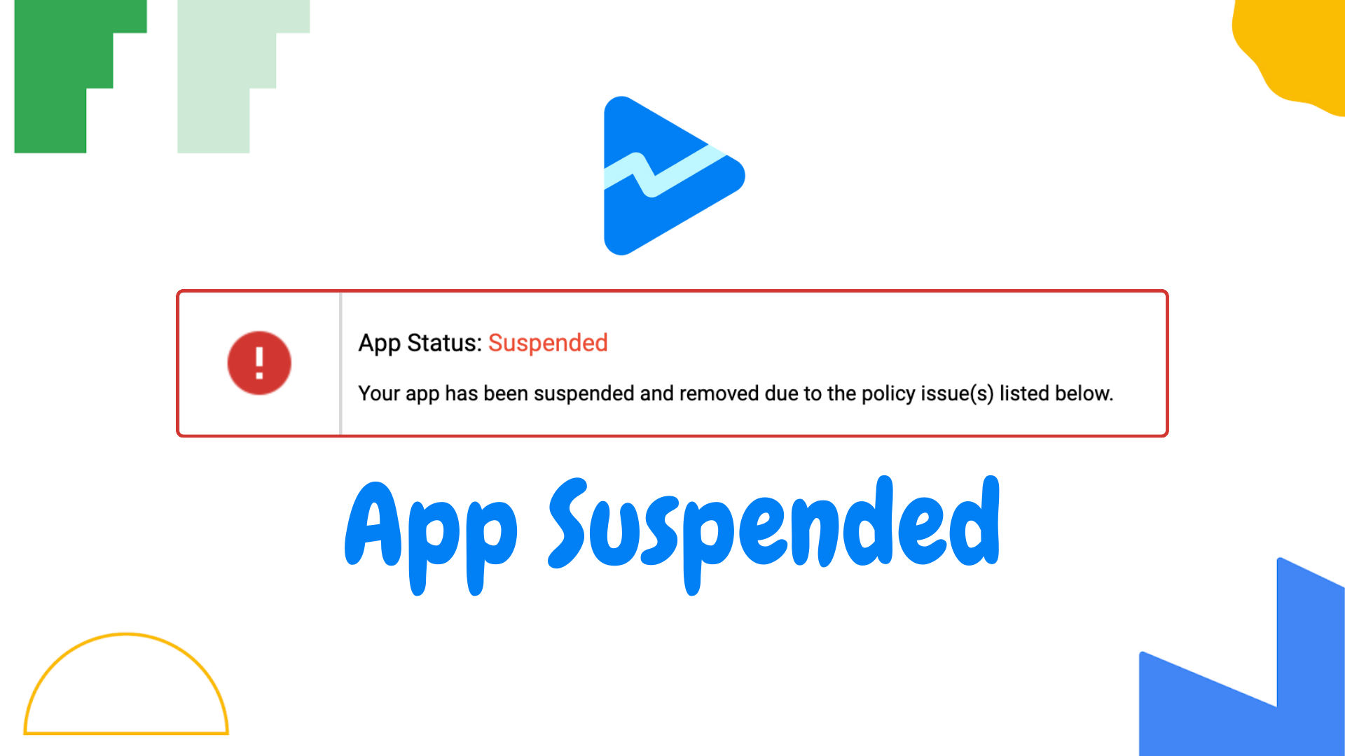 Why Google Play Suspended Your App